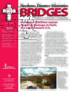Brethren Disaster Ministries Rebuilding Homes • Nurturing Children • Responding Globally Vol. 17, Fall 2016 INSIDE