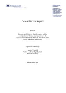 Scientific test report  Subject: Current capabilities of digital cameras and the comparison of the classical architecture of digital cameras based on 35 mm SLR-systems and a