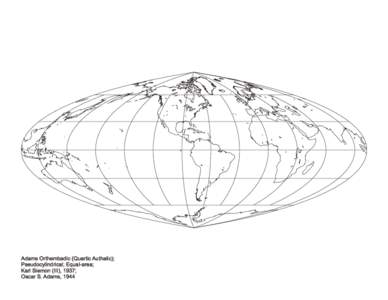 Adams Orthembadic (Quartic Authalic); Pseudocylindrical; Equal-area; Karl Siemon (III), 1937; Oscar S. Adams, 1944  