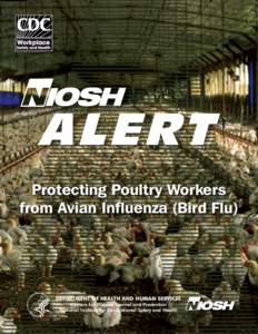 Protecting Poultry Workers from Avian Influenza (Bird Flu) DEPARTMENT OF HEALTH AND HUMAN SERVICES Centers for Disease Control and Prevention National Institute for Occupational Safety and Health