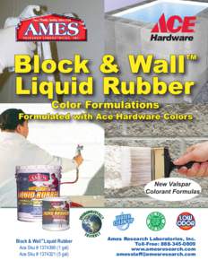 New Valspar Colorant Formulas Block & Wall Liquid Rubber Ace Sku # [removed]gal) Ace Sku # [removed]gal)