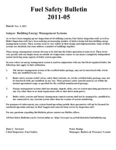 Fuel Safety Bulletin[removed]Dated: Nov. 3, 2011 Subject: Building Energy Management Systems As we have been ramping up our inspections of oil utilizing systems, Fuel Safety inspection staff, as well as Boiler Inspection