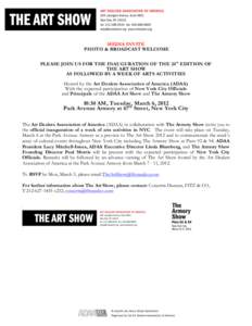 MEDIA INVITE PHOTO & BROADCAST WELCOME PLEASE JOIN US FOR THE INAUGURATION OF THE 24th EDITION OF THE ART SHOW AS FOLLOWED BY A WEEK OF ARTS ACTIVITIES Hosted by the Art Dealers Association of America (ADAA)