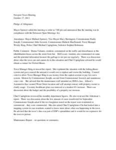 Newport Town Meeting October 17, 2013 Pledge of Allegiance. Mayor Spencer called the meeting to order at 7:00 pm and announced that the meeting was in compliance with the Delaware Open Meetings Act. Attendance: Mayor Mic