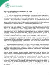 Point de vue de mathématicien sur la mécanique des fluides par Laure SAINT-RAYMOND, Membre élue dans la discipline « Sciences mécaniques et informatiques » J’ai choisi pour cette intervention un titre légèremen