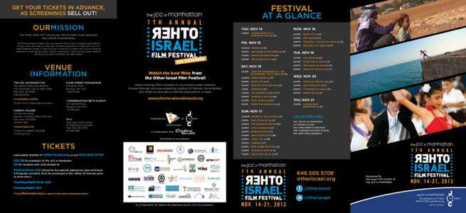 FESTIVAL AT A GLANCE GET YOUR TICKETS IN ADVANCE, AS SCREENINGS SELL OUT!