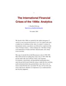 1  The International Financial Crises of the 1990s: Analytics J. Bradford DeLong http://www.j-bradford-delong.net/