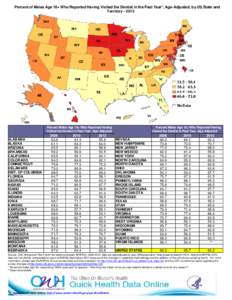 Percent of Males Age 18+ Who Reported Having Visited the Dentist in the Past Year*, Age-Adjusted, by US, State and Territory[removed]Percent Males Age 18+ Who Reported Having Visited the Dentist in Past Year, Age-Adjusted