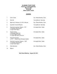 ALABAMA TRUST FUND Board of Trustees Meeting May 21, :00 AM State Capitol, N-202 AGENDA