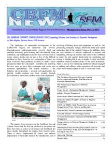 Newsletter of the Caribbean Regional Fisheries Mechanism - Management Issue, MarchTHE CARIBBEAN COMMUNITY COMMON FISHERIES POLICY: Improving Fisheries, Food Security and Economic Development by Milton Haughton, Ex