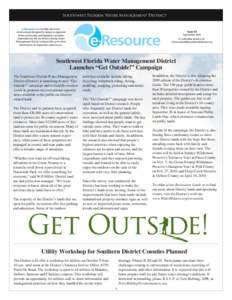 Southwest Florida Water Management District  e-Resource is a monthly electronic communiqué designed to keep you apprised of the community and legislative activities undertaken by the Southwest Florida Water