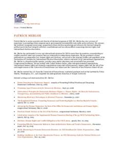 Published on NDI (http://www.ndi.org)  Home > Patrick Merloe PATRICK MERLOE Patrick Merloe is senior associate and director of electoral programs at NDI. Mr. Merloe has over 30 years of