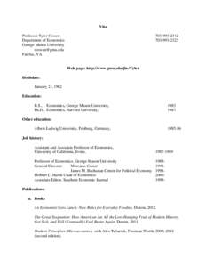 Year of birth missing / Economic methodology / Randall Kroszner / Peter Boettke / David Prychitko / Christopher Coyne / Philosophy and economics / Welfare economics / Austrian School / Economics / Economic theories / Libertarianism