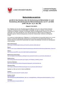 Landesamt für Bergbau, Geologie und Rohstoffe Markscheiderverzeichnis gemäß § 6 des Gesetzes über die Anerkennung als Markscheider im Land Brandenburg (Brandenburgisches Markscheidergesetz) vom 07. Juli 2009
