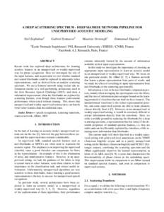 A DEEP SCATTERING SPECTRUM - DEEP SIAMESE NETWORK PIPELINE FOR UNSUPERVISED ACOUSTIC MODELING Neil Zeghidour1 Gabriel Synnaeve2