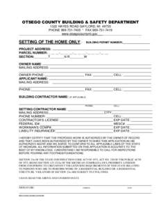 OTSEGO COUNTY BUILDING & SAFETY DEPARTMENT 1322 HAYES ROAD GAYLORD, MIPHONE * FAX________________________www.otsegocountymi.gov_________________________  SETTING OF THE HOME ONLY: