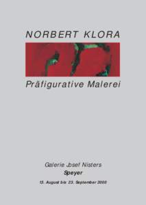 NOR B E R T K LOR A  Präfigurative Malerei Galerie Josef Nisters Speyer