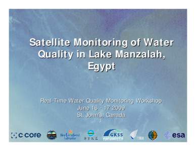 Satellite Monitoring of Water Quality in Lake Manzalah, Egypt Real-Time Water Quality Monitoring Workshop June[removed]