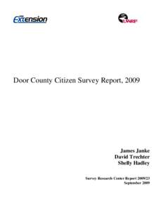 Door County Citizen Survey Report, 2009  James Janke David Trechter Shelly Hadley Survey Research Center Report[removed]