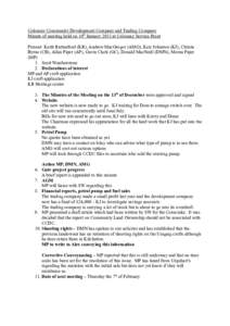 Colonsay Community Development Company and Trading Company Minute of meeting held on 10th January 2013 at Colonsay Service Point Present: Keith Rutherford (KR), Andrew MacGregor (AMG), Keir Johnston (KJ), Christa Byrne (