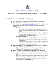 BOLIVAR COUNTY LIBRARY SYSTEM  How do I Download Reading Apps and Check-Out eBooks I. Kindle Fire, Fire HD, and Fire HDX – AxisReader app: • •