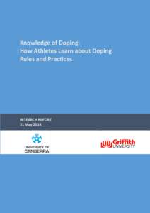 Knowledge of Doping: How Athletes Learn about Doping Rules and Practices RESEARCH REPORT 31 May 2014