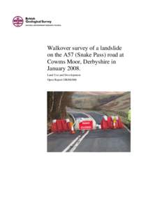 Walkover survey of a landslide on the A57 (Snake Pass) road at Cowms Moor, Derbyshire in January[removed]Land Use and Development Open Report OR[removed]