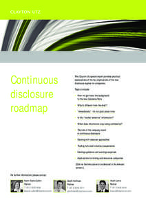Continuous disclosure roadmap This Clayton Utz special report provides practical explanations of the key implications of the new