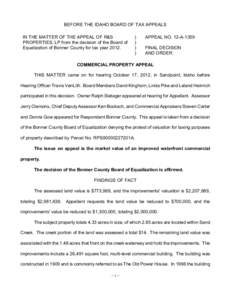 BEFORE THE IDAHO BOARD OF TAX APPEALS IN THE MATTER OF THE APPEAL OF R&S PROPERTIES, LP from the decision of the Board of Equalization of Bonner County for tax year 2012.  )