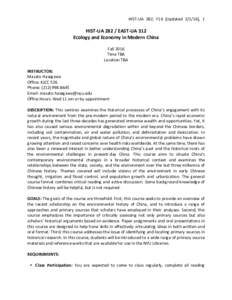 HIST-­‐UA	
   282,	
   F16	
   [Updated	
   2/1/16],	
   1	
    HIST-­‐UA	
  282	
  /	
  EAST-­‐UA	
  312	
   Ecology	
  and	
  Economy	
  in	
  Modern	
  China	
   	
  