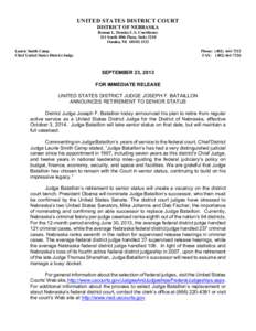 Chief judge / Joseph F. Bataillon / Senior status / United States district court / Thomas Michael Shanahan / Government / United States District Court for the District of Nebraska / Judges / Judicial branch of the United States government / Law