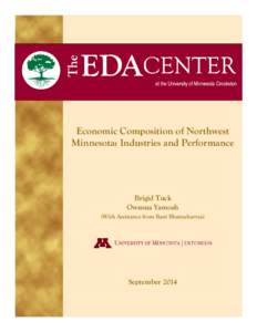 Economic Composition of Northwest Minnesota: Industries and Performance Brigid Tuck Owusua Yamoah (With Assistance from Rani Bhattacharyya)
