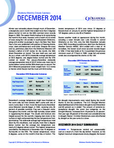 Oklahoma Monthly Climate Summary  DECEMBER 2014 Winter was noticeably absent through much of December, a deceptively warm month that ended more than 2 degrees above normal to rank as the 38th warmest since records