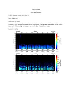 DISCOVER-AQ HSRL Data Summary FLIGHT: Morning science flight (1 of 2) DATE: July 1, 2011 DURATION: 4.3 hours SUMMARY: HSRL operated nominally with no major issues. The flight plan worked well and we had no