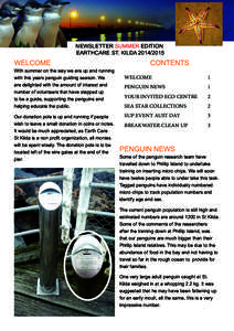 NEWSLETTER SUMMER EDITION EARTHCARE ST. KILDA[removed]WELCOME With summer on the way we are up and running with this years penguin guiding season. We
