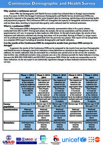 Continuous Demographic and Health Survey Why conduct a continuous survey? Since 1986, the Demographic and Health Surveys project has collected data in Senegal approximately  every five years. In 2012, the Senegal Continu