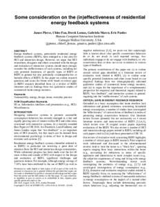 Some consideration on the (in)effectiveness of residential energy feedback systems James Pierce, Chloe Fan, Derek Lomas, Gabriela Marcu, Eric Paulos Human-Computer Interaction Institute Carnegie Mellon University, USA {j