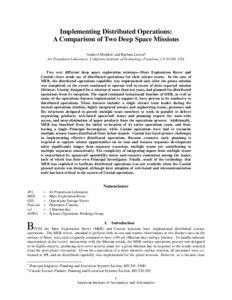 Implementing Distributed Operations: A Comparison of Two Deep Space Missions Andrew Mishkin* and Barbara Larsenε