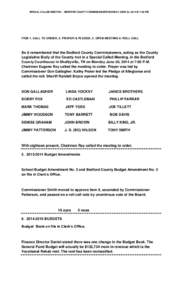 SPECIAL CALLED MEETING – BEDFORD COUNTY COMMISSIONERS MONDAY JUNE 30, 2014 @ 7:00 PM  ITEM 1. CALL TO ORDER, 2. PRAYER & PLEDGE, 3. OPEN MEETING 4. ROLL CALL Be it remembered that the Bedford County Commissioners, acti