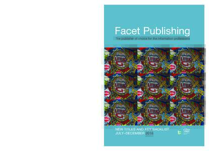 2016 Jul-Dec Catalogue COVER03_Catalogue cover 2010 final 01.qxd:56 Page 1  libraries archives  Facet Publishing