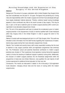 Nursing Knowledge and the Expansion of Day Surgery in the United Kingdom. Abstract Background: The amount of surgery undertaken within United Kingdom Day Surgery Units has risen considerably over the past[removed]years. 