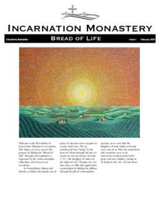 Incarnation Monastery A Quarterly Newsletter Bread of Life  Welcome to the first edition of