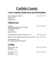 Carlisle County Career Training, Employment, and Job Readiness Kevil J U Memorial Foundation 1900 S 10th Street Mayfield, KY www.jukevil.com