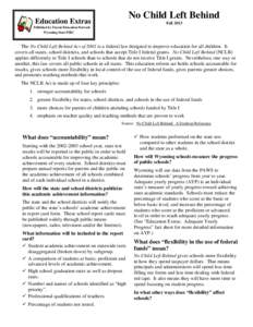 Education policy / Linguistic rights / 107th United States Congress / No Child Left Behind Act / Adequate Yearly Progress / Charter school / School choice / Turnaround model / Highly Qualified Teachers / Education / Standards-based education / Education in the United States