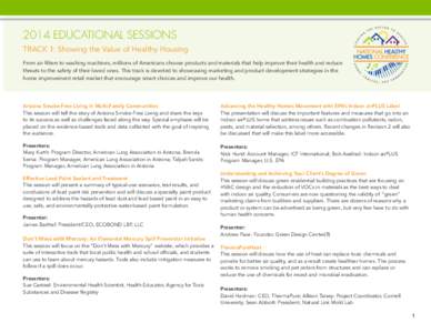 2014 EDUCATIONAL SESSIONS TRACK 1: Showing the Value of Healthy Housing From air filters to washing machines, millions of Americans choose products and materials that help improve their health and reduce threats to the s