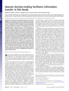 Quorum decision-making facilitates information transfer in fish shoals Ashley J. W. Ward*†, David J. T. Sumpter‡, Iain D. Couzin§, Paul J. B. Hart¶, and Jens Krause储 *Centre for Mathematical Biology, School of Bi