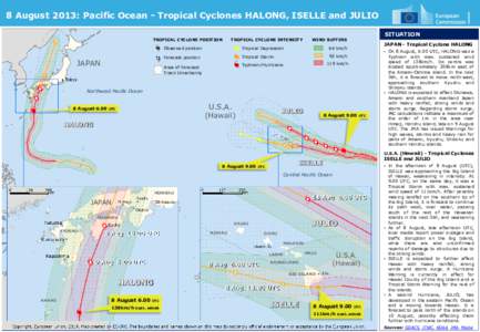 8 August 2013: Pacific Ocean - Tropical Cyclones HALONG, ISELLE and JULIO Legend Cyclones Track points TROPICAL CYCLONE POSITION  TROPICAL CYCLONE INTENSITY