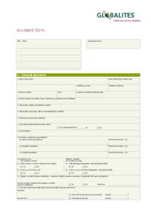 Accident form Mr. / Mrs. Insurance No.  1.	 General questions