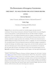 The Determinants of Emergency Constitutions FIRST DRAFT – PLS ASK AUTHORS FOR LATEST VERSION BEFORE CITING Christian Bjørnskov Aarhus University and Research Institute of Industrial Economics* Stefan Voigt