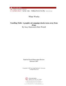 What Works Unselling Meth: A graphic ad campaign shocks teens away from drugs By Suzy Oudsema & Rick Wedell  Stanford Social Innovation Review